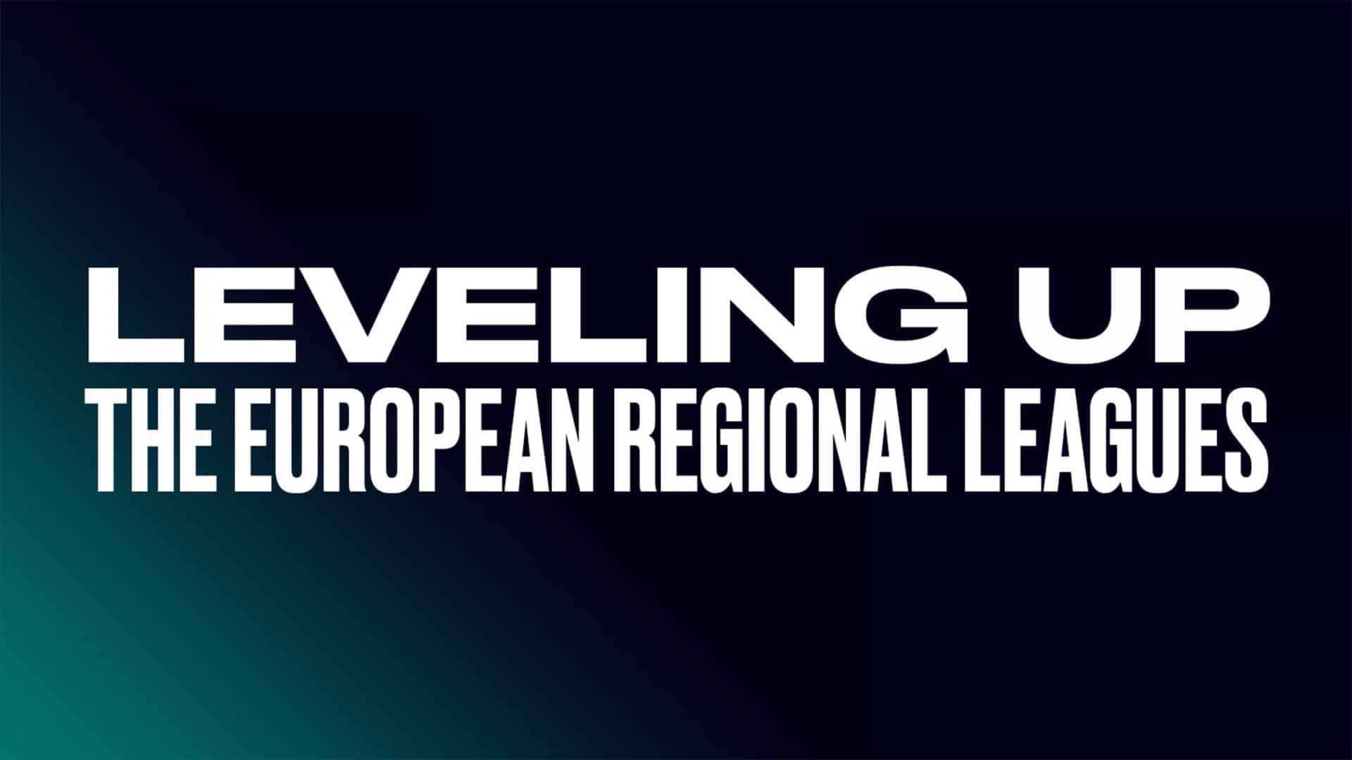 Image shows a blue background gradienting to green, with white lettering front that runs "Leveling up the european regional leagues"